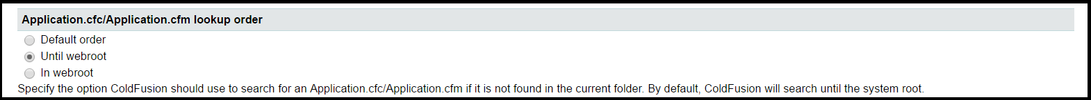Application.cfc/Application.cfm lookup order